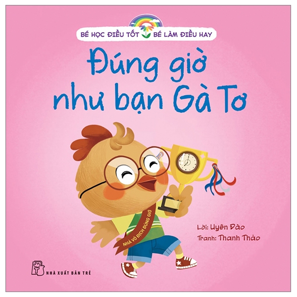 Sách - Bé Học Điều Tốt - Bé Làm Điều Hay: Ấm Áp,Biết Ơn,Đúng Giờ,Kiên Trì,Lịch Sự,Sạch Sẽ,Trung Thực,Tự Lập