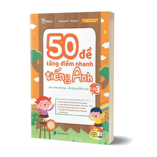 Sách - 50 Đề Tăng điểm nhanh môn Tiếng Anh Lớp 3 (Theo chương trình mới)