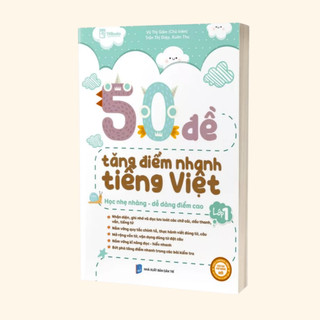 Sách - 50 đề tăng điểm nhanh môn Tiếng Việt Lớp 1 (Theo chương trình mới)