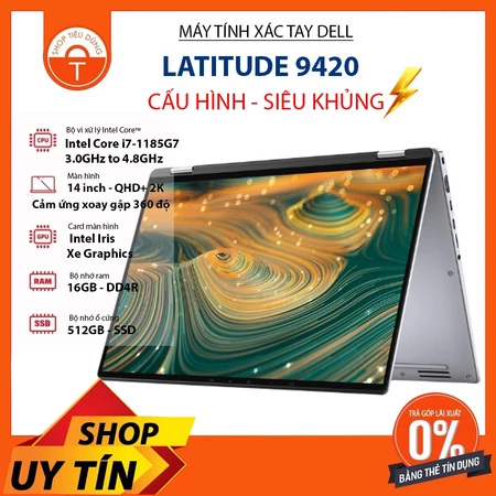 Laptop DELL Latitude 9420 2-in-1 Core i7-1185G7/ 16GB/ 512GB/ 14″ 2.5K+ Cảm ứng gập 360 độ