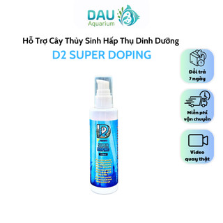 D2 Super Doping kích thích cây hấp thụ dinh dưỡng, giúp cây thủy sinh phát triển rễ – chồi siêu tốc, khỏe mạnh và bền