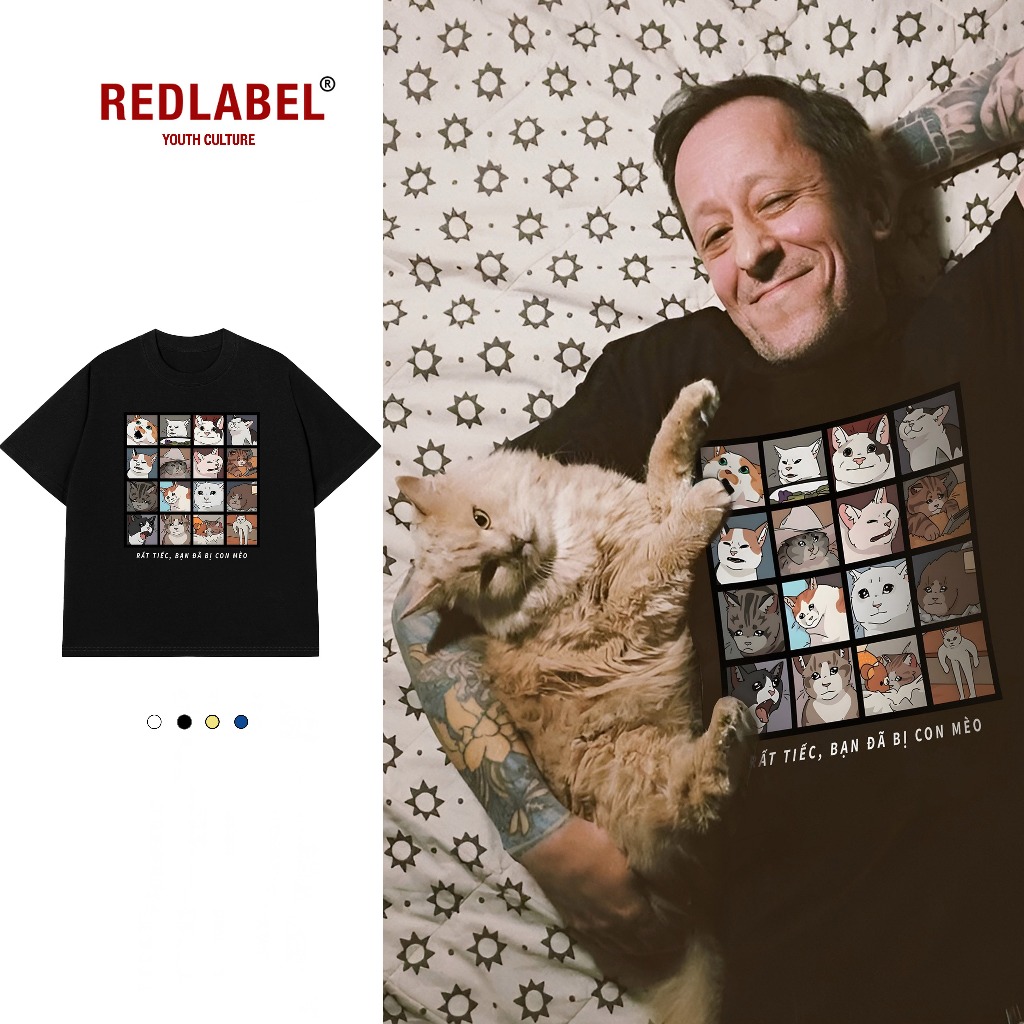 Áo Vớ Vẩn Vui Tươi REDLABEL Áo Thun RẤT TIẾC BẠN ĐÃ BỊ CON MÈO Cotton 100% Oversize Nam Nữ TS60