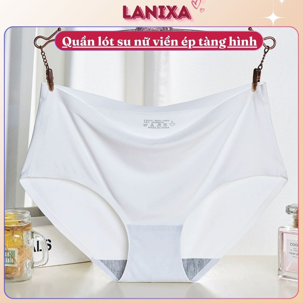 Quần lót nữ thun lạnh đúc su không đường may mặc siêu tôn dáng và thoải mái LANIXA L840