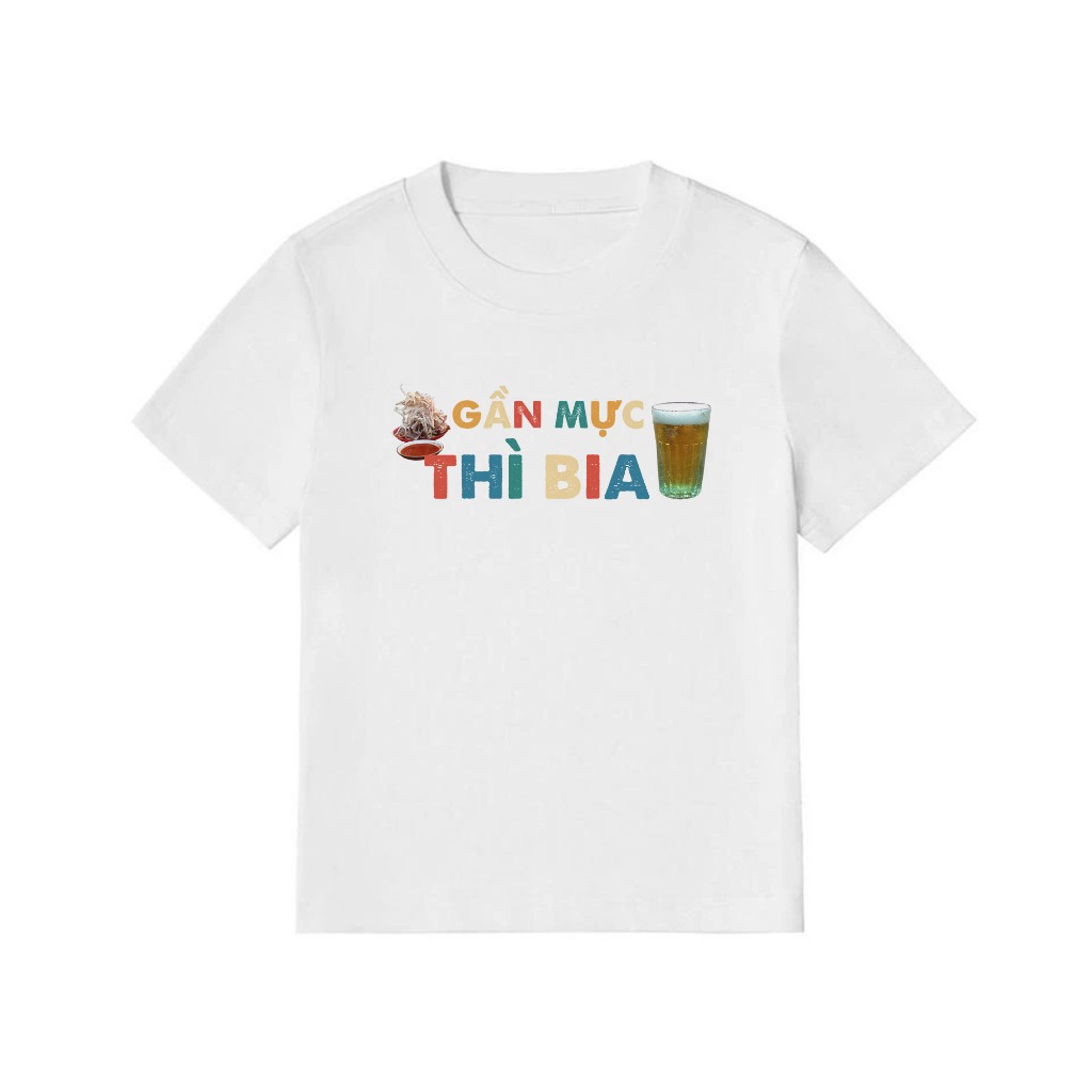 Áo Thun Baby Tee Ăn Nhậu Gần Mực Thì Bia Câu Nói Text Hài Hước Meme Nữ Cotton 250gsm In Theo Yêu Cầu