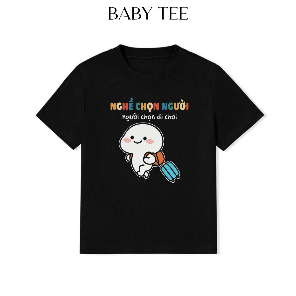 Áo Thun Baby Tee In Chữ Nghề Chọn Người, Người Chọn Đi Chơi Câu Nói Text Vui Văn Phòng Công Sở Cotton 250gsm