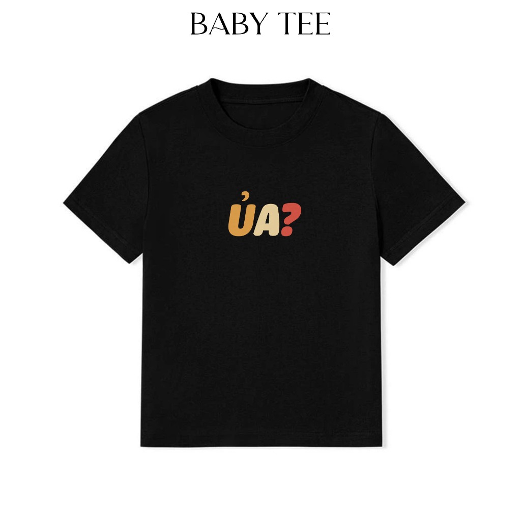 Áo Thun BabyTee In Chữ Hài Hước Ủa Câu Nói Text Hài Vui Nhộn Meme Dành Tặng Bạn Bè Cotton 250gsm