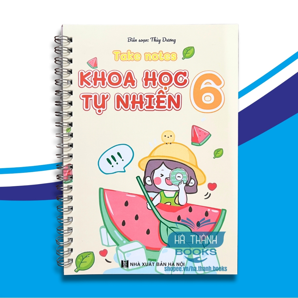 Sổ tay take note Khoa học tự nhiên lớp 6 | Tóm tắt kiến thức, học tập hiệu quả, cỡ A5 in màu đẹp