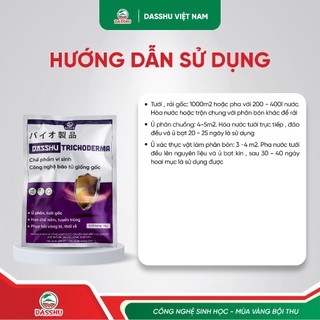 DASSHU TRICHODERMA - Phân bón xử lý đất, hỗ trợ phòng ngừa vàng lá thối rễ, nứt thân xì mủ