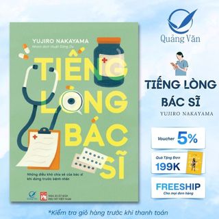 Sách Tiếng lòng bác sĩ - Những điều khó chia sẻ của bác sĩ khi đứng trước bệnh nhân