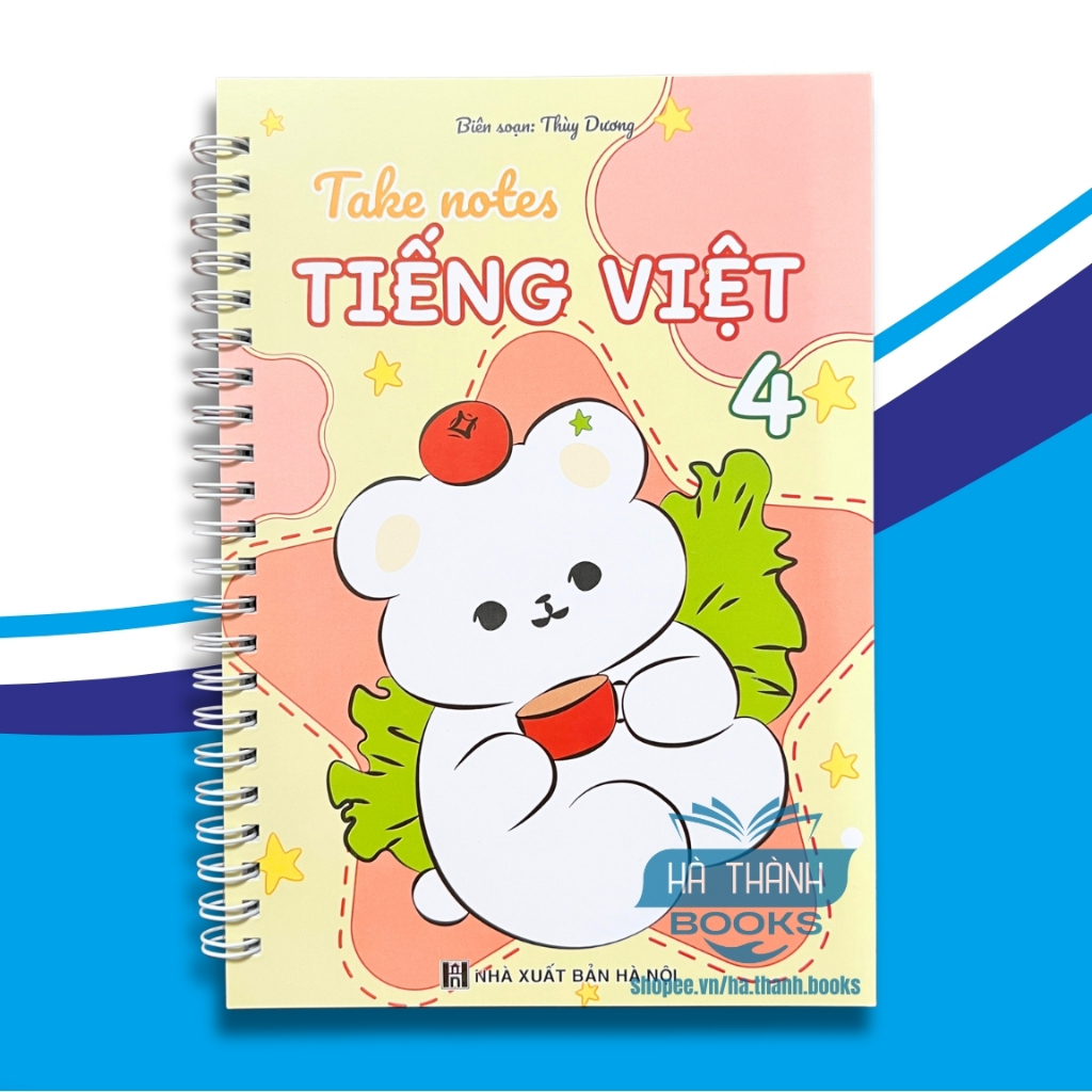 Sổ tay take note Tiếng Việt lớp 4 – Những bài văn mẫu hay lớp 4 - Học tốt Tiếng Việt 4