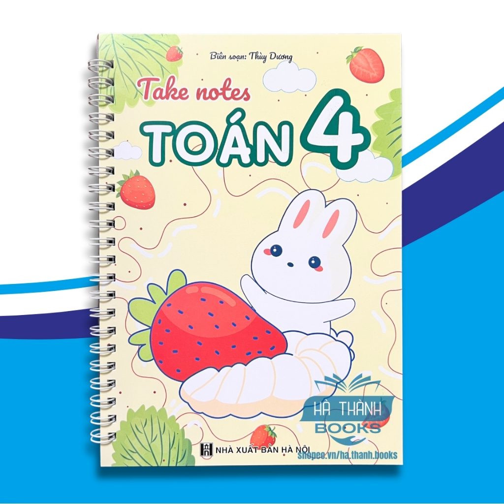 Sổ tay take note Toán lớp 4 – Tóm tắt công thức, kiến thức trọng tâm, ôn thi hiệu quả, học tốt Toán