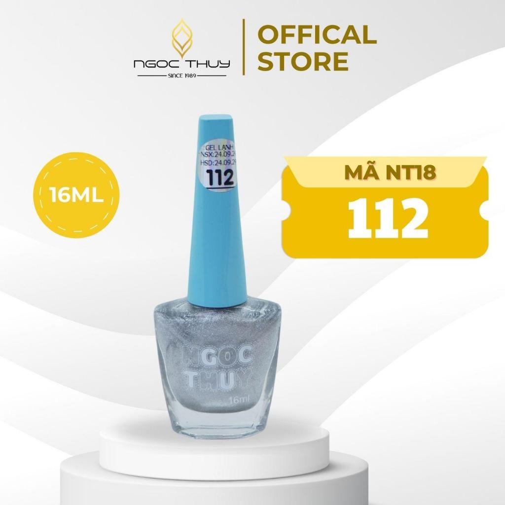 Gel Lạnh NT18 -  Màu Sắc Thịnh Hành - Sơn Móng Tay Gel Lạnh Không Hơ Máy Ngọc Thuỷ Nail - 16ml