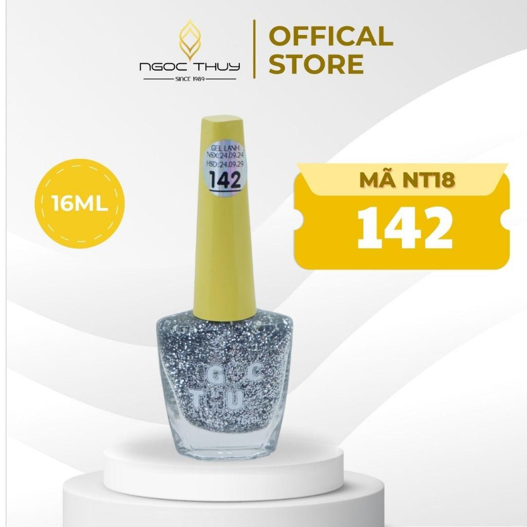 Gel Lạnh NT18 -  Màu Sắc Thịnh Hành - Sơn Móng Tay Gel Lạnh Không Hơ Máy Ngọc Thuỷ Nail - 16ml
