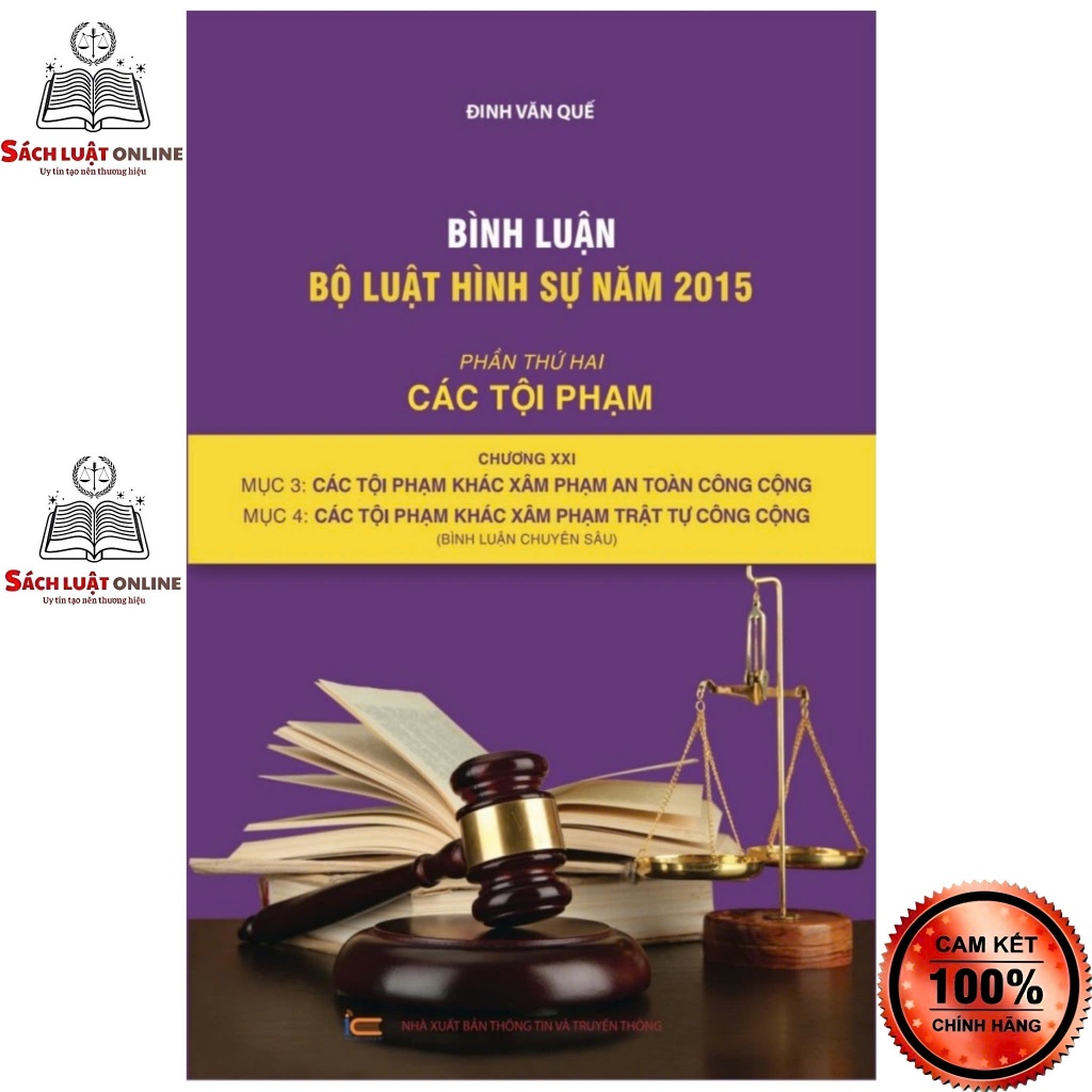Sách - Bình luận bộ luật Hình Sự năm 2015 Chương XXI MỤC 3: Các tội khác xâm phạm an toàn công cộng...