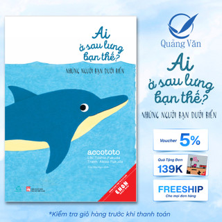 Sách Ai Ở Sau Lưng Bạn Thế? - Những Người Bạn Dưới Biển (Tái bản 2021)