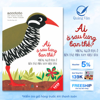 Sách Ai ở sau lưng bạn thế? - Những Người Bạn Ở Hòn Đảo Phía Nam Nhật Bản (Tái bản 2021)