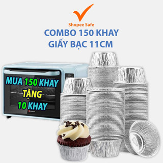 Combo 150 chén tặng 10 khay giấy bạc tròn size 11cm dung tích 225ml nướng bánh nướng trứng tiện lợi
