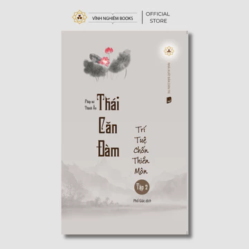 Sách - Thái Căn Đàm - Trí Tuệ Chốn Thiền Môn Tập 2 - Vĩnh Nghiêm Books