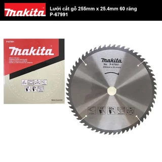 Lưỡi cắt gỗ 255mm x 25.4mm 60 răng Makita P-67991 | Makita Việt Nam