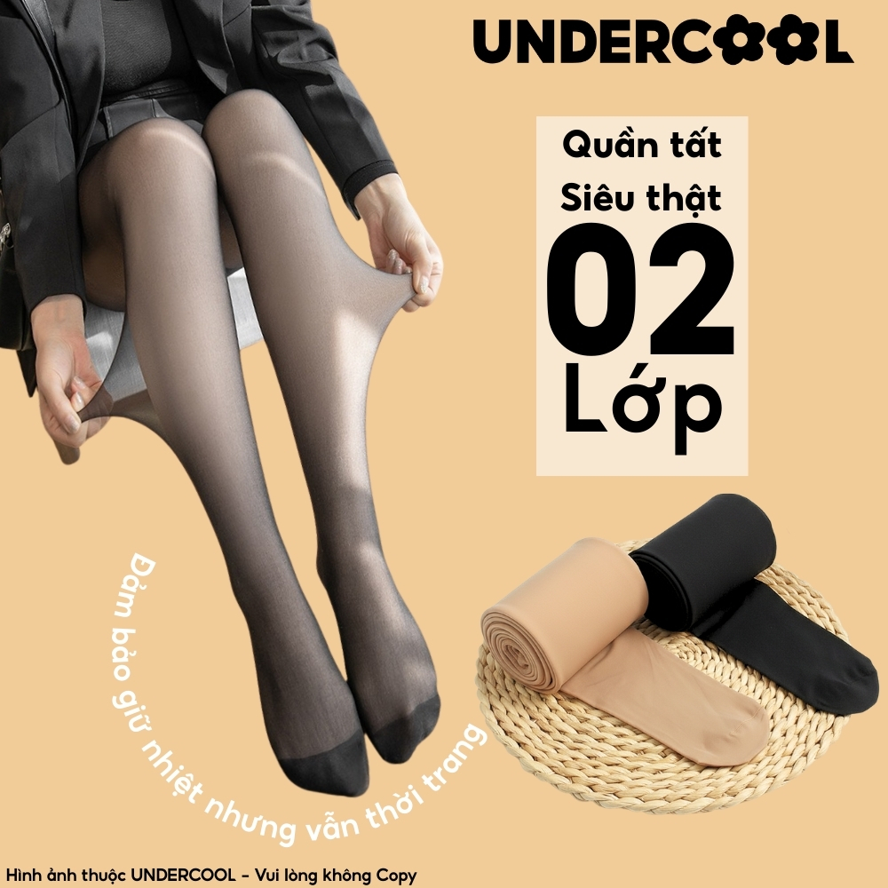 Quần tất che khuyết điểm 2 lớp Siêu thật lót mềm mại UNDERCOOL, Quần tất giữ ấm mùa đông thon gọn siêu dai bền QT14