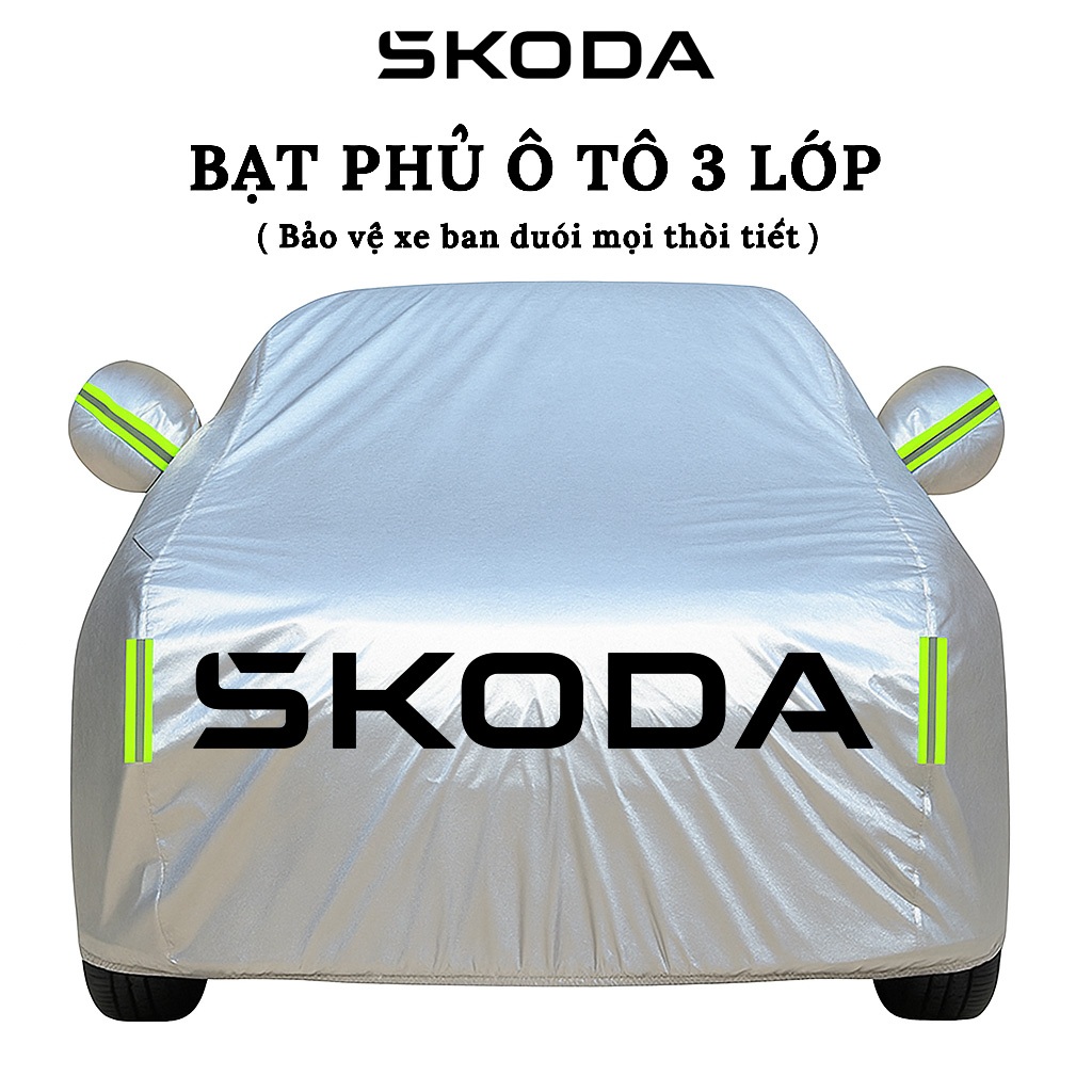Bạt Phủ Ô Tô 3 Lớp Cao Cấp Chống Nắng Mưa Bụi Xước – Phù Hợp Xe Skoda Kushaq, Kodiaq, Lavia, Superb, Octavia
