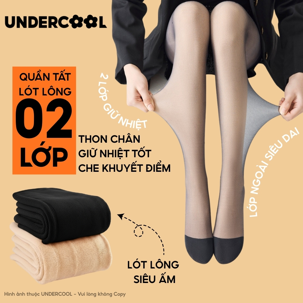 Quần tất 2 lớp lót lông nữ dày ấm UNDERCOOL màu da, đen, thon chân, chống lạnh siêu co giãn  2 lớp dày giữ nhiệt ấm QT15