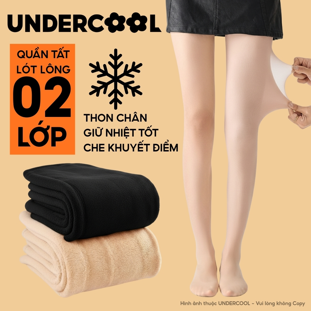 Quần tất 2 lớp lót lông nữ dày ấm UNDERCOOL màu da, đen, thon chân, chống lạnh siêu co giãn  2 lớp dày giữ nhiệt ấm QT15