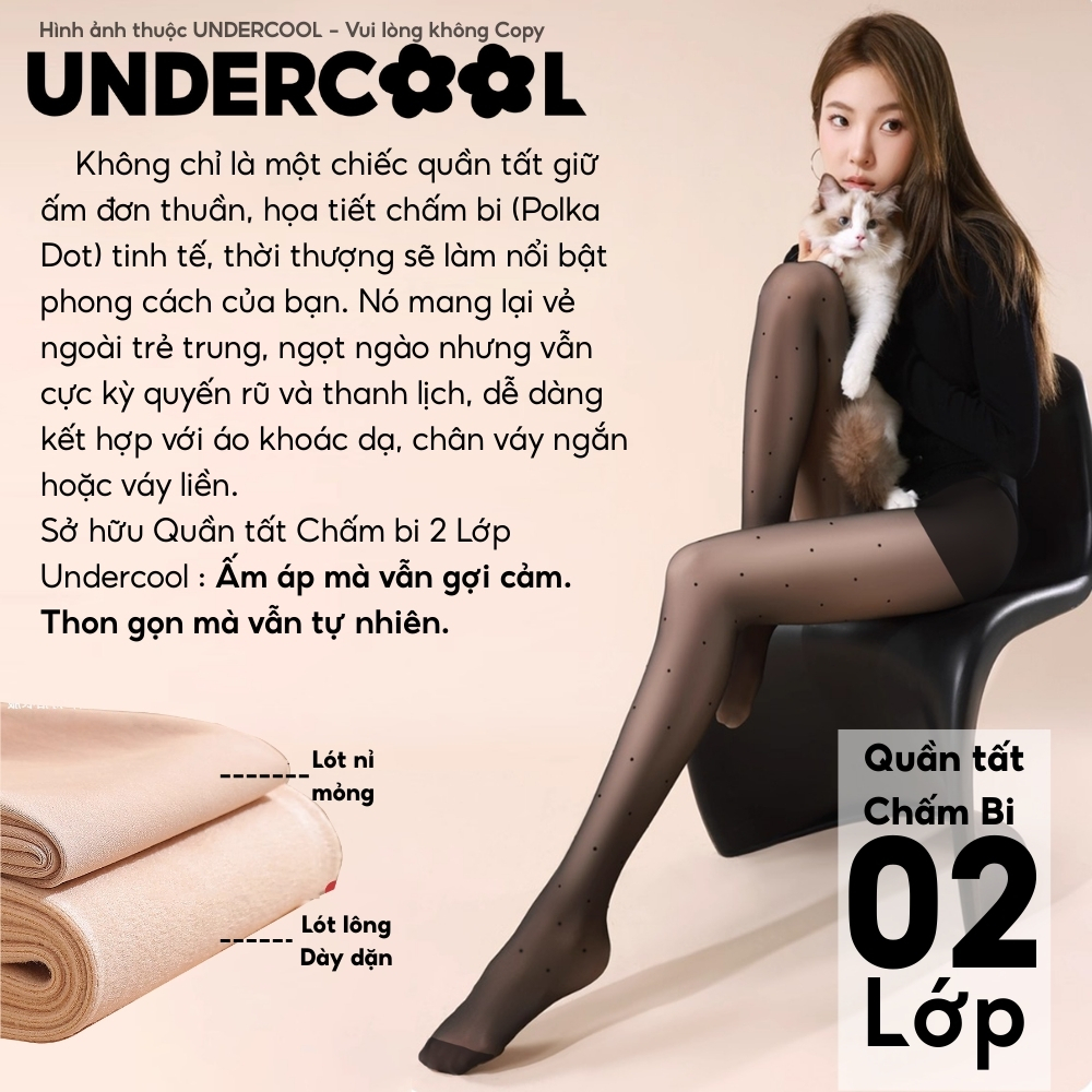 Quần Tất Chấm Bi 2 Lớp Lót Lông UNDERCOOL, Siêu thật chân, Lót Lông Dày Giữ Ấm Cực Tốt Cho Mùa Đông Lạnh QT16