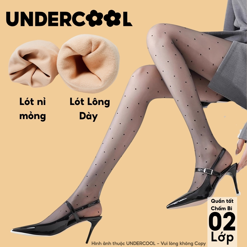 Quần Tất Chấm Bi 2 Lớp Lót Lông UNDERCOOL, Siêu thật chân, Lót Lông Dày Giữ Ấm Cực Tốt Cho Mùa Đông Lạnh QT16