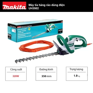 350mm Máy tỉa hàng rào dùng điện Makita UH3502 - Công suất 320W