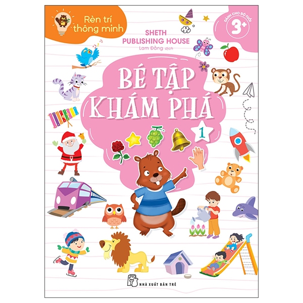 Sách Rèn Trí Thông Minh - Bé Nhanh Trí, Bé Tập Đếm Số, Bé Tập Khám Phá,... Tập 1,2 (Trọn Bộ)