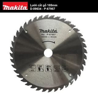 Lưỡi cắt gỗ 185mm Makita D-09634 (20 Răng) P-67957 (40 Răng)