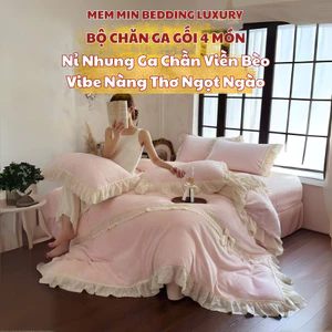 Bộ chăn ga gối nỉ ga trần MemMinbedding Luxury bèo nhúm kết hợp đường ren bèo trang nhã tiểu thư - (L4858)