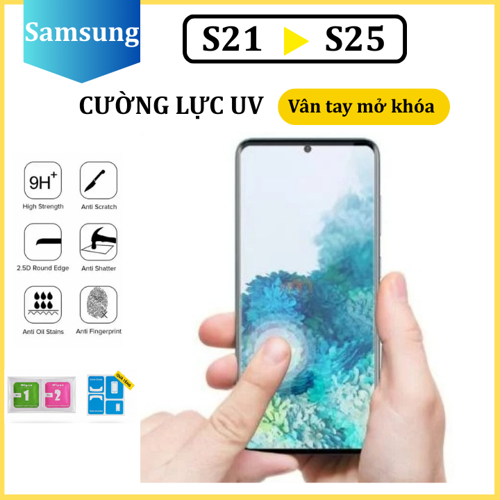 Cường lực UV Samsung S20 S21 S22 Plus S23 S24 Plus Note 20 S21 ultra S22 ultra S23 ultra S24 ultra S25 S25plus ultra
