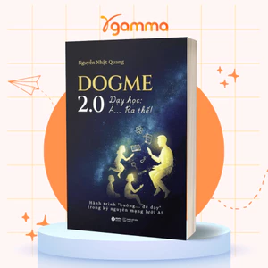 Sách - Dogme 2.0 - Dạy Học: À…Ra Thế! Hành Trình “Buông”… Để Dạy Trong Kỷ Nguyên Mạng Lưới AI (SDV)