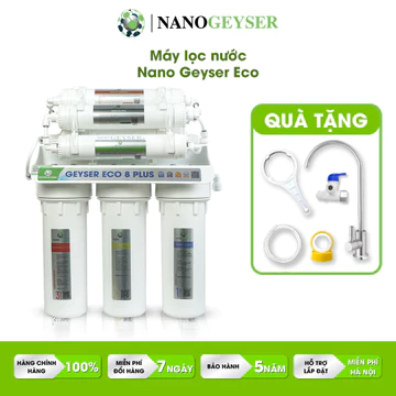 Máy lọc nước không dùng điện NANO GEYSER Eco 8 cấp, công nghệ lọc NANO giữ khoáng bảo hành 3 năm