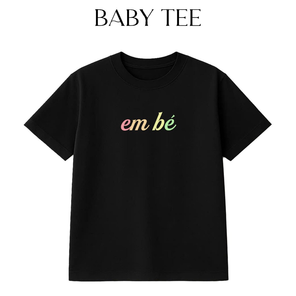 Áo Thun Baby Tee In Chữ Em Bé Dễ Thương Đơn Giản Dành Tặng Bạn Bè Cotton 250gsm