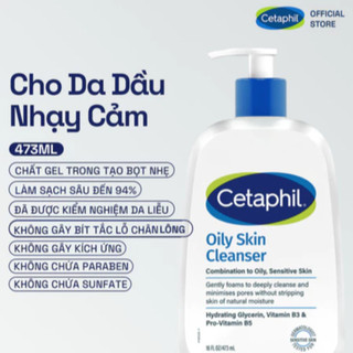 Sữa Rửa Mặt Cetaphil Dịu Lành Cho Da Dầu Nhạy Cảm Oily Skin Cleanser (473ml)