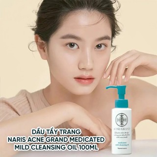 [VHL] Dầu tẩy trang và làm sạch dịu nhẹ Naris Acne Grand Medicated Mild Cleansing Oil 100ml