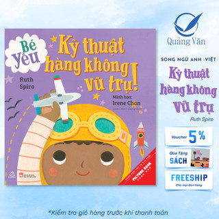 Sách tranh song ngữ Bé yêu Kỹ thuật hàng không vũ trụ