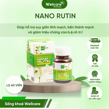 [VIỆT NAM] NANO RUTIN Bền Thành Mạch, Hỗ Trợ Giảm Sưng Do Suy Giãn Tĩnh Mạch, Co Búi Trĩ Nội Ngoại - 60v