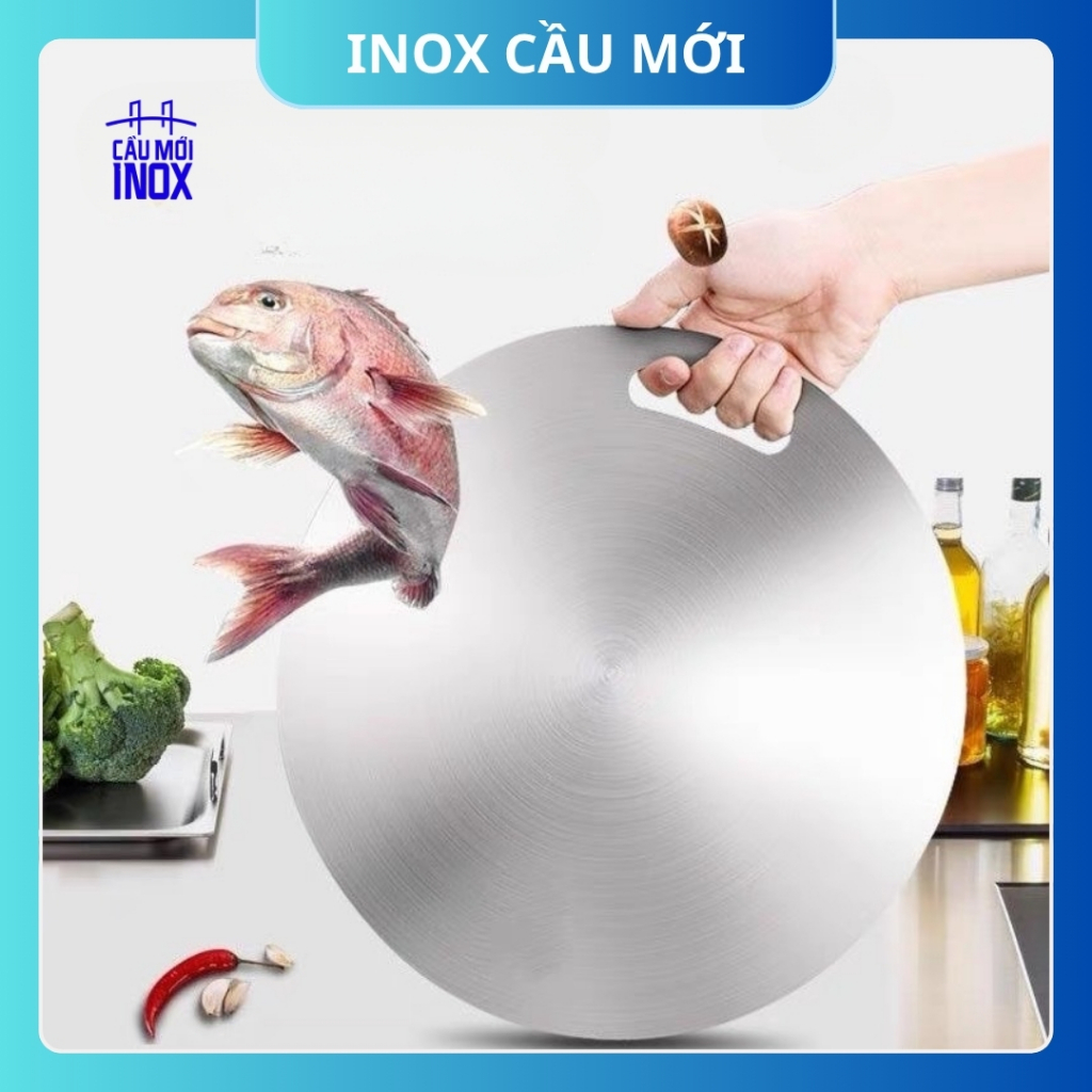 Thớt tròn inox 304 kháng khuẩn cao cấp – chống ẩm mốc, vệ sinh dễ dàng, hàng chất lượng cao từ xưởng