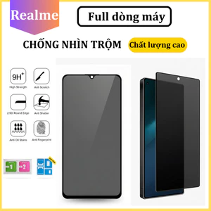 Cường lực Chống Nhìn Trộm Realme 14 14T 15 15T 9 8 7 6 5 5i C75x C75 C71 C65 C67 C53 C55 C35 C35s C30s C20 C17 C15