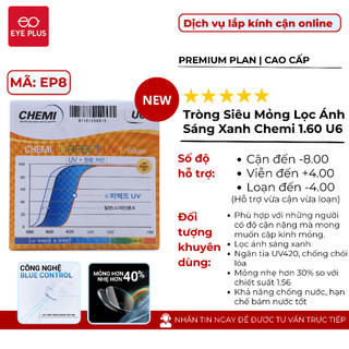 [Tròng Kính Chemi Siêu Mỏng Nhẹ]  Eye Plus Chiết Suất 1.60/1.67 Chống Ánh Sáng Xanh Và UV Độ Bền Cao