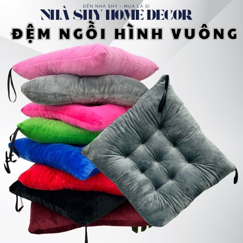 Đệm Ngồi Bệt Vuông Nệm lót Ghế Size 40x40cm Chất Nỉ Nhung - Nhà Shy Home Decor