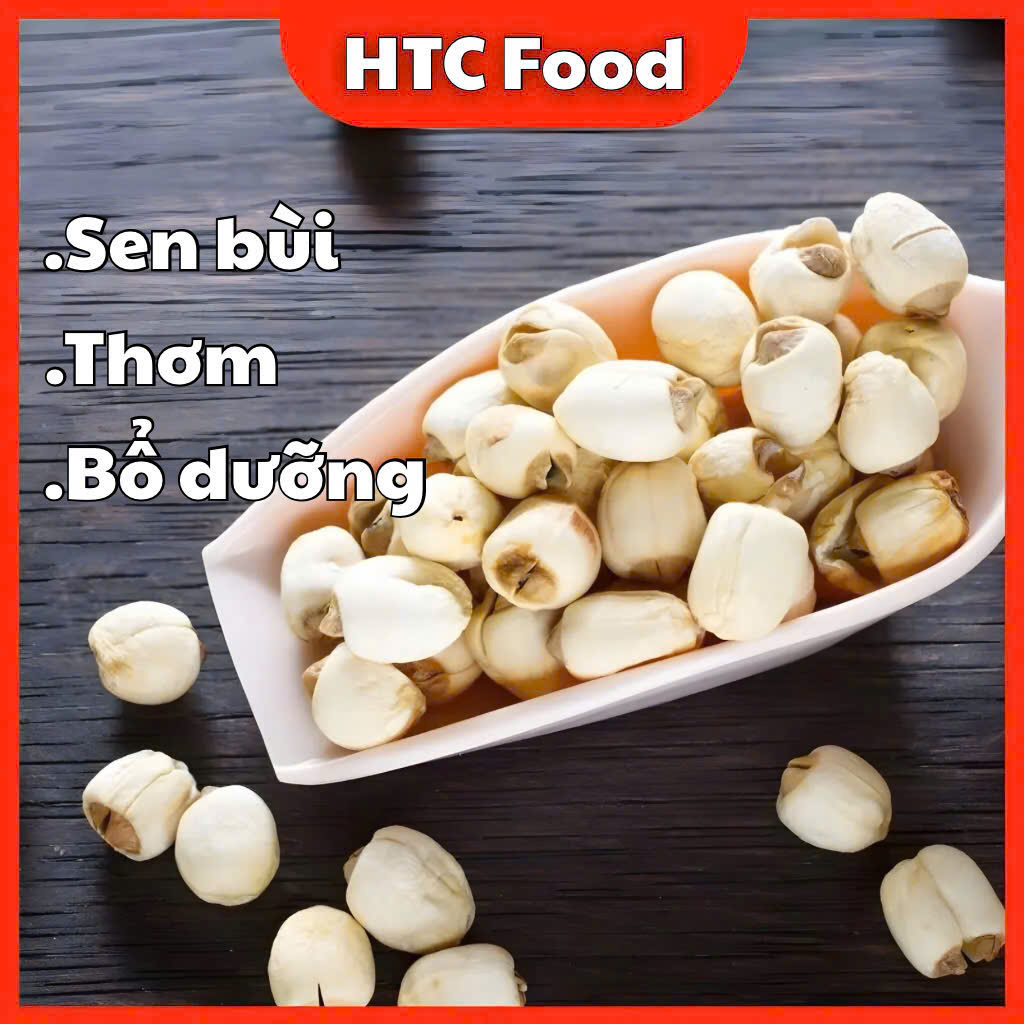 Hạt sen Huế sấy khô sạch nguyên chất 100%, hạt dinh dưỡng dùng nấu chè, nấu cháo, hầm gà, HTC Food