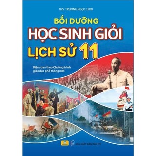Sách - Bồi Dưỡng Học Sinh Giỏi Lịch Sử 11 - Ndbooks