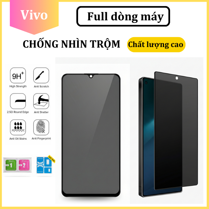 Cường lực Chống Nhìn Trộm ViVo V30 V40 V50 V60 lite Y29 Y28 Y19 Y19s Y18 Y03 Y39 Y21 Y21s Y20 Y20s Y15s Y21s Y17s Y22s