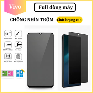 Cường lực Chống Nhìn Trộm ViVo V30 V40 V50 V60 lite Y29 Y28 Y19 Y19s Y18 Y03 Y39 Y21 Y21s Y20 Y20s Y15s Y21s Y17s Y22s