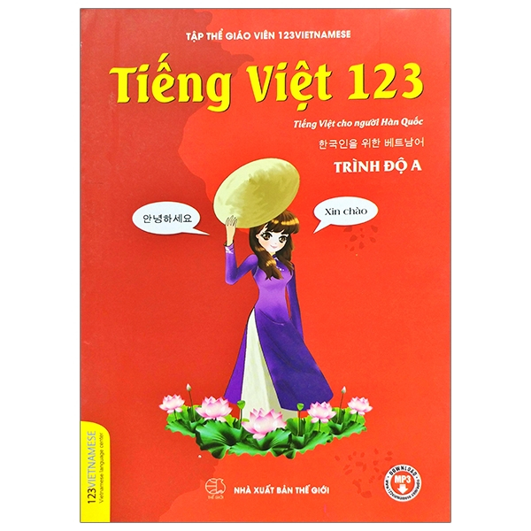 Sách Tiếng Việt 123 - Tiếng Việt Cho Người Nước Ngoài - Vietnamese For Beginners - Student Book - Trình Độ A